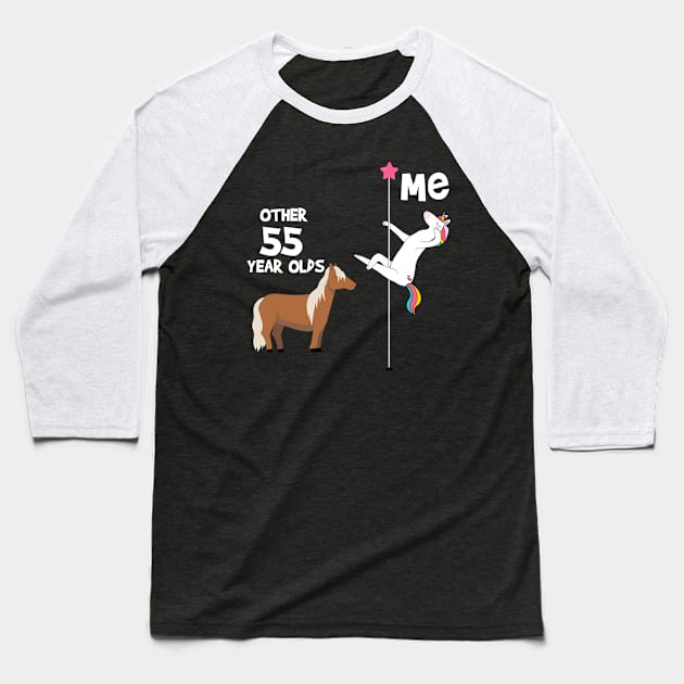 55th Birthday Funny, Unicorn Pole Dancer, Other 55 Year Olds You Baseball T-Shirt by tee4ever